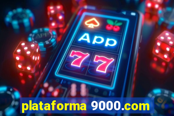 plataforma 9000.com